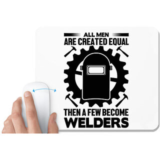                       UDNAG White Mousepad 'Welders | All men are' for Computer / PC / Laptop [230 x 200 x 5mm]                                              