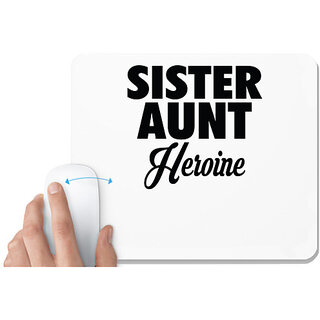 UDNAG White Mousepad 'Sister, Aunt | sister aunt heroine' for Computer / PC / Laptop [230 x 200 x 5mm]