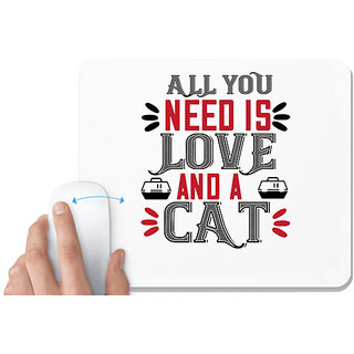                       UDNAG White Mousepad 'Cat | ll you need is love' for Computer / PC / Laptop [230 x 200 x 5mm]                                              