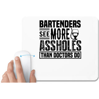                       UDNAG White Mousepad 'Bartender | Bartenders see more' for Computer / PC / Laptop [230 x 200 x 5mm]                                              