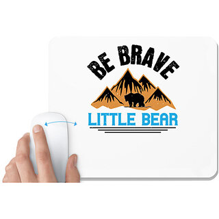                       UDNAG White Mousepad 'Bear Brave | e brave little bear' for Computer / PC / Laptop [230 x 200 x 5mm]                                              