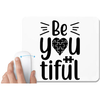                       UDNAG White Mousepad 'Beautiful | Be you' for Computer / PC / Laptop [230 x 200 x 5mm]                                              
