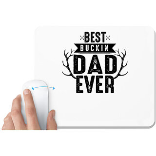                       UDNAG White Mousepad 'Father | est Buckin Dad ever' for Computer / PC / Laptop [230 x 200 x 5mm]                                              