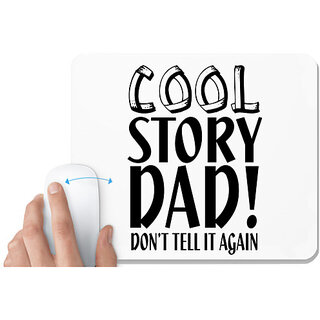                       UDNAG White Mousepad 'Father | cool story dad' for Computer / PC / Laptop [230 x 200 x 5mm]                                              