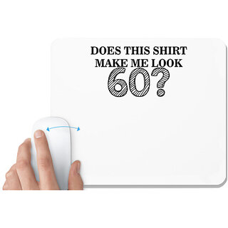                      UDNAG White Mousepad 'Shirt | does this shirt make me look 2' for Computer / PC / Laptop [230 x 200 x 5mm]                                              