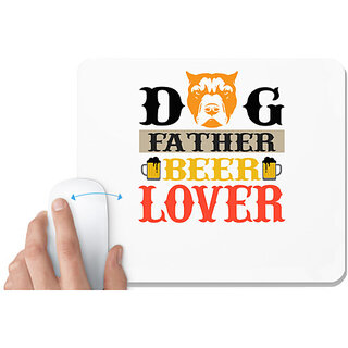                       UDNAG White Mousepad 'Father, Beer | Dog Father Beer Lover' for Computer / PC / Laptop [230 x 200 x 5mm]                                              