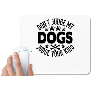                       UDNAG White Mousepad 'Dog | Don't judge' for Computer / PC / Laptop [230 x 200 x 5mm]                                              