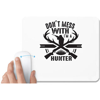                       UDNAG White Mousepad 'Hunter | Don't Mess' for Computer / PC / Laptop [230 x 200 x 5mm]                                              