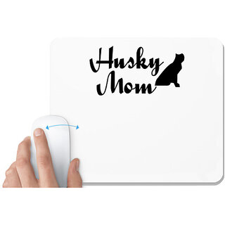                       UDNAG White Mousepad 'Mother | husky mom' for Computer / PC / Laptop [230 x 200 x 5mm]                                              
