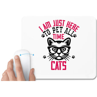                       UDNAG White Mousepad 'Cat | i am just here topet all time cats' for Computer / PC / Laptop [230 x 200 x 5mm]                                              