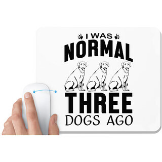                       UDNAG White Mousepad 'Dog | I was normal' for Computer / PC / Laptop [230 x 200 x 5mm]                                              