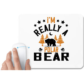                       UDNAG White Mousepad 'Winter, Bear | I'm really a polar bear' for Computer / PC / Laptop [230 x 200 x 5mm]                                              
