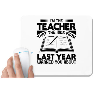                       UDNAG White Mousepad 'Teacher | I'm the teacher' for Computer / PC / Laptop [230 x 200 x 5mm]                                              