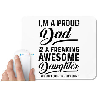                       UDNAG White Mousepad 'Father, Daughter | I' M A Proud' for Computer / PC / Laptop [230 x 200 x 5mm]                                              