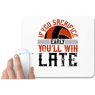                       UDNAG White Mousepad 'Vollyball | If you sacrifice early, youll win late' for Computer / PC / Laptop [230 x 200 x 5mm]                                              