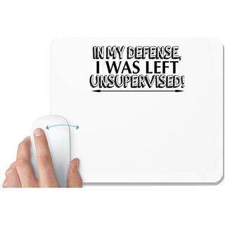 UDNAG White Mousepad '| in my defense i was left' for Computer / PC / Laptop [230 x 200 x 5mm]