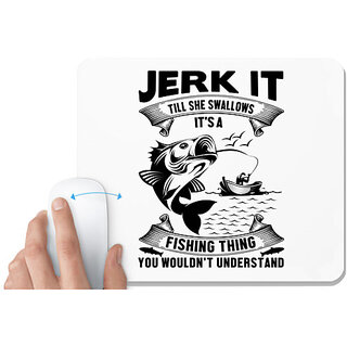                       UDNAG White Mousepad 'Fishing | Jerk it' for Computer / PC / Laptop [230 x 200 x 5mm]                                              