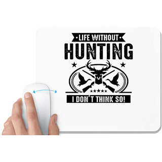                       UDNAG White Mousepad 'Hunter | Life Witout' for Computer / PC / Laptop [230 x 200 x 5mm]                                              