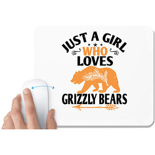                       UDNAG White Mousepad 'Bear | just a girl who loves Grizzly Bears' for Computer / PC / Laptop [230 x 200 x 5mm]                                              