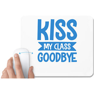                       UDNAG White Mousepad 'Teacher | iss my class goodby' for Computer / PC / Laptop [230 x 200 x 5mm]                                              