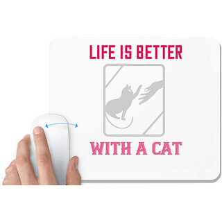                       UDNAG White Mousepad 'Cat | life is better with a cat' for Computer / PC / Laptop [230 x 200 x 5mm]                                              