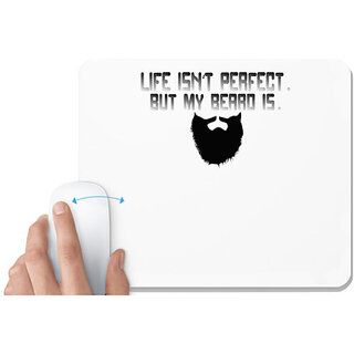                       UDNAG White Mousepad 'Beard | life isn't perfect' for Computer / PC / Laptop [230 x 200 x 5mm]                                              