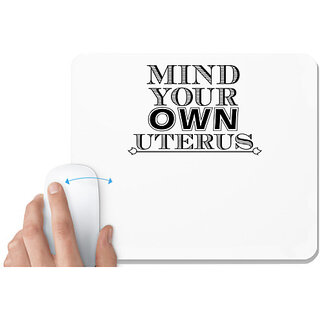                       UDNAG White Mousepad 'Uterus | ind your own uterus' for Computer / PC / Laptop [230 x 200 x 5mm]                                              