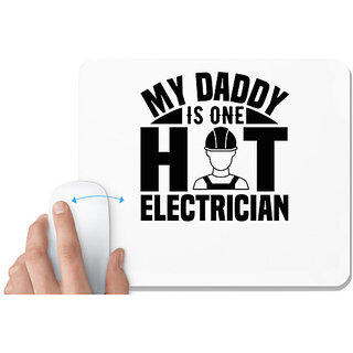                       UDNAG White Mousepad 'Electrician | My Daddy' for Computer / PC / Laptop [230 x 200 x 5mm]                                              