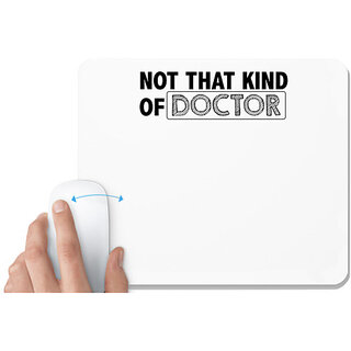                       UDNAG White Mousepad 'Doctor | not that kind of doctor' for Computer / PC / Laptop [230 x 200 x 5mm]                                              