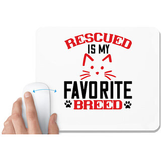                       UDNAG White Mousepad 'Cat | rescued is my favorite breed' for Computer / PC / Laptop [230 x 200 x 5mm]                                              