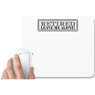                       UDNAG White Mousepad 'Retired | retired leave me alone' for Computer / PC / Laptop [230 x 200 x 5mm]                                              