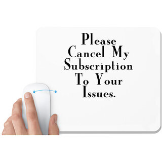                       UDNAG White Mousepad '| please cancel my subscription' for Computer / PC / Laptop [230 x 200 x 5mm]                                              