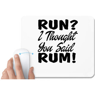                       UDNAG White Mousepad 'Rum | run i thought' for Computer / PC / Laptop [230 x 200 x 5mm]                                              