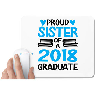                       UDNAG White Mousepad 'Sister | Proud Sister Of a 2018 Graduate' for Computer / PC / Laptop [230 x 200 x 5mm]                                              