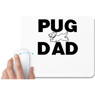                       UDNAG White Mousepad 'Dad | pug dad' for Computer / PC / Laptop [230 x 200 x 5mm]                                              