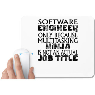                       UDNAG White Mousepad 'Software Engineer | sotware engineer only because' for Computer / PC / Laptop [230 x 200 x 5mm]                                              