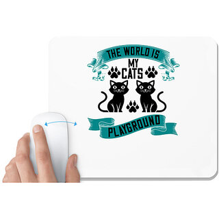                       UDNAG White Mousepad 'Cat | the world is my cats playground' for Computer / PC / Laptop [230 x 200 x 5mm]                                              