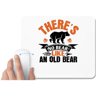                       UDNAG White Mousepad 'bear | Theres no bear like an old bearr' for Computer / PC / Laptop [230 x 200 x 5mm]                                              