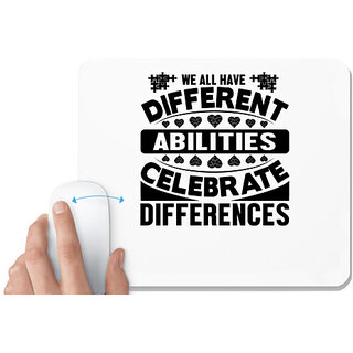                       UDNAG White Mousepad 'Abilities | We all have' for Computer / PC / Laptop [230 x 200 x 5mm]                                              