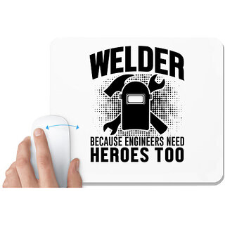                       UDNAG White Mousepad 'Welder | Welder because' for Computer / PC / Laptop [230 x 200 x 5mm]                                              