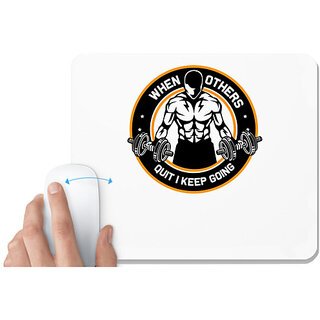                       UDNAG White Mousepad 'Gym | When Others Quite I keep Going' for Computer / PC / Laptop [230 x 200 x 5mm]                                              