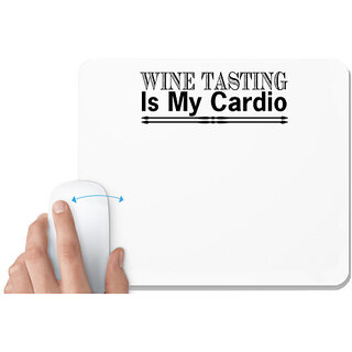                       UDNAG White Mousepad 'Wine | wine tasting is my cardio' for Computer / PC / Laptop [230 x 200 x 5mm]                                              