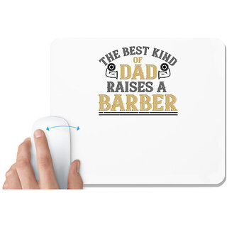                       UDNAG White Mousepad 'Father Barber | the best kind of dadraises a barber' for Computer / PC / Laptop [230 x 200 x 5mm]                                              