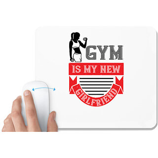                       UDNAG White Mousepad 'Gym Work out | gym is my new girlfriend' for Computer / PC / Laptop [230 x 200 x 5mm]                                              