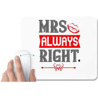                       UDNAG White Mousepad 'Mrs, Right | mrs always right' for Computer / PC / Laptop [230 x 200 x 5mm]                                              