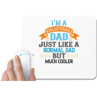                       UDNAG White Mousepad 'Father | i'm avolleyball dad just like a normal dad' for Computer / PC / Laptop [230 x 200 x 5mm]                                              