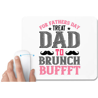                       UDNAG White Mousepad 'Father | for fathers day treat dad to' for Computer / PC / Laptop [230 x 200 x 5mm]                                              