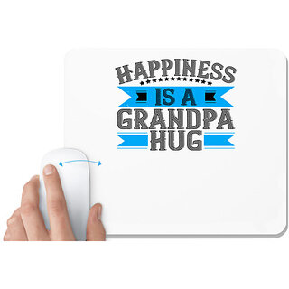                       UDNAG White Mousepad 'Grand Father | Happiness is a grandpa hug' for Computer / PC / Laptop [230 x 200 x 5mm]                                              