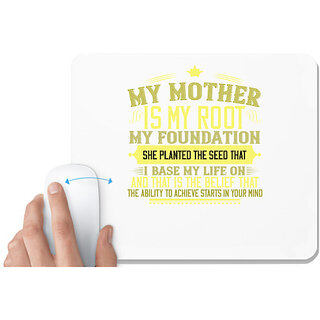                      UDNAG White Mousepad 'Mother | My mother is my root, my foundation' for Computer / PC / Laptop [230 x 200 x 5mm]                                              