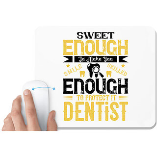                       UDNAG White Mousepad 'Dentist | sweet enogh to make you' for Computer / PC / Laptop [230 x 200 x 5mm]                                              